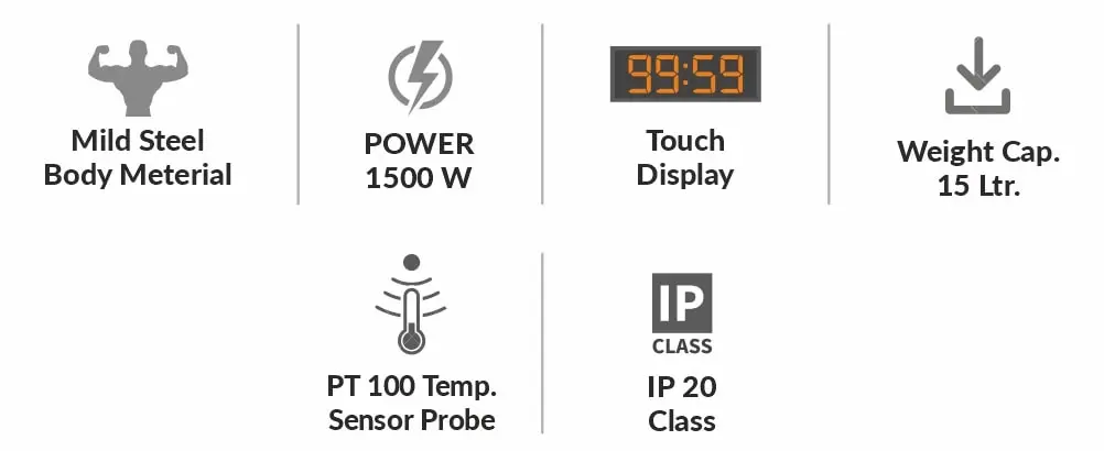 Icons displays the product feature like Touch Display, Mild steel body material, PT100 temperature sensor probe, Power 1500w, Weight capacity 15 liters, IP 20 protection.